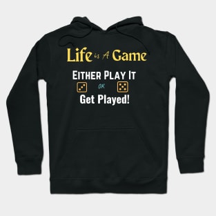 Life Is A Game, T-shirts With Quotes Hoodie